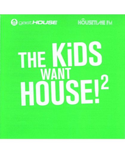 The Kids Want House Ii