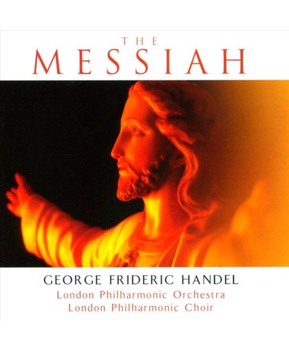 George Frideric Handel: The Messiah