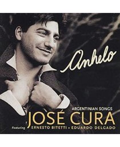 Anhelo - Argentinian Songs / Jose Cura et al
