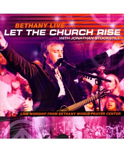 Bethany Live: Let the Church Rise