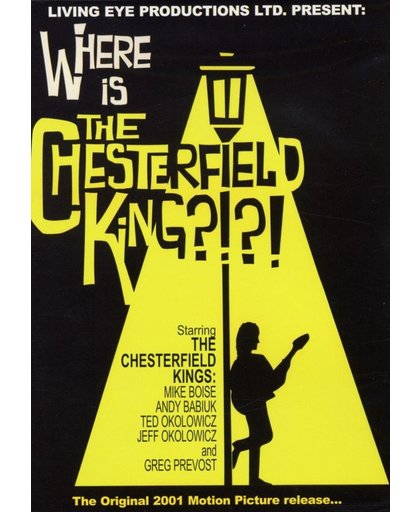Chesterfield Kings - Where Is The Chesterfield King?