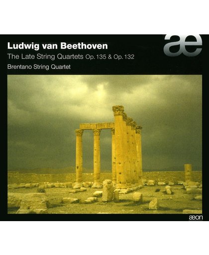 Late String Quartets Op.135 & Op.132