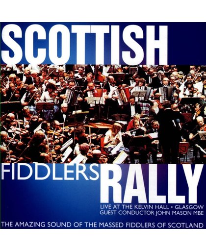 Scottish Fiddlers Rally: Live At the Kelvin Hall, Glasgow