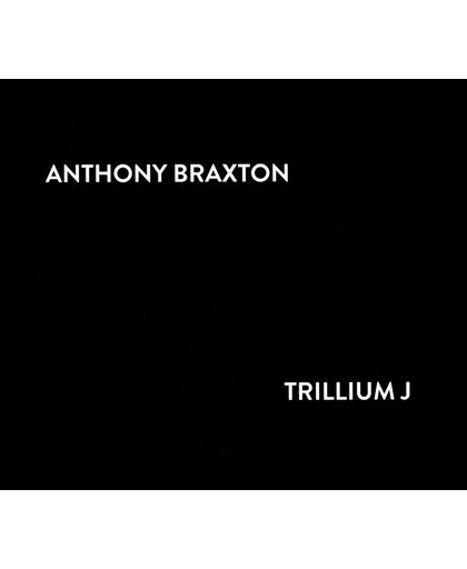 Anthony Braxton: Trillium J