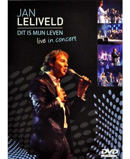 Jan Leliveld - Dit Is Mijn Leven (In Concert)