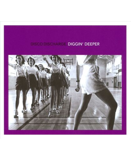 Disco Discharge: Diggin' Deeper