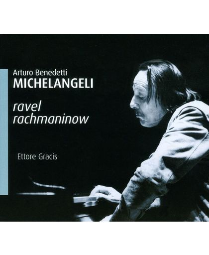 Arturo Benedetti Michelangeli plays Ravel & Rachmaninov