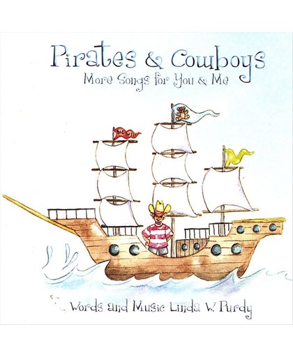 Pirates & Cowboys, More Songs for You & Me