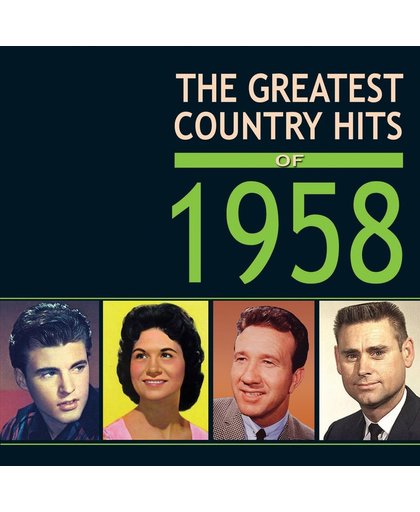 The Greatest Country Hits of 1958