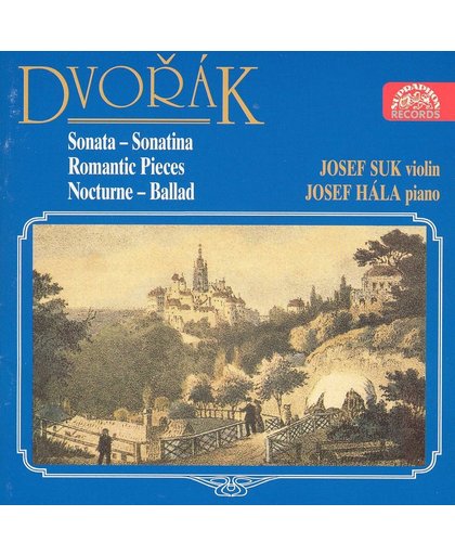 Dvorak: Sonata, Sonatina, etc / Josef Suk, Josef Hala