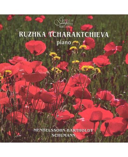 Ruzhka Tcharaktchieva Plays Mendelssohn-Bartholdy & Schumann