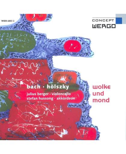 Wolke & Mond: Bach/Holszky