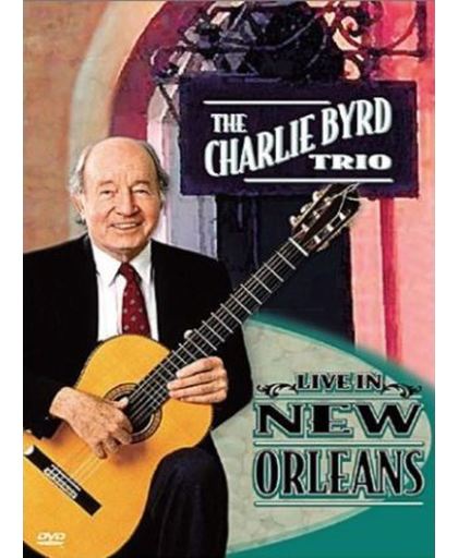 Charlie Byrd Trio - Live From New Orleans
