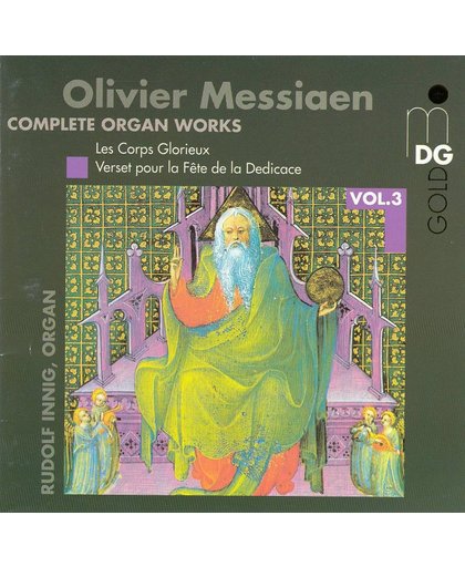 Messiaen: Complete Organ Works Vol 3 / Rudolf Innig