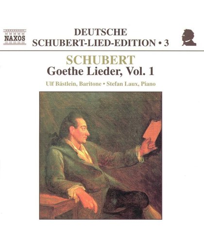 Deutsche Schubert-Lied-Edition 3 - Goethe Lieder Vol 1