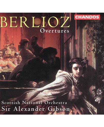 Berlioz: 5 Overtures / Sir Alexander Gibson, Scottish National Orchestra