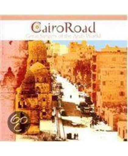 Cairo Road: Great Singers Of The Arab World