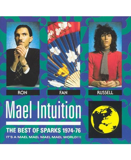 Mael Intuition: The Best Of Sparks 1974-'76