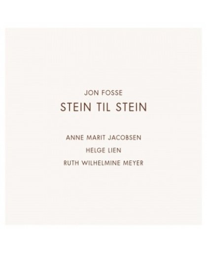 Jon Fosse: Stein Til Stein