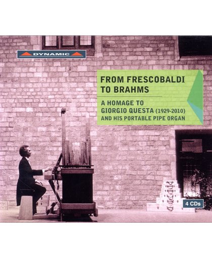 Frescobaldi To Brahms - Hommage To Giorgio Questa