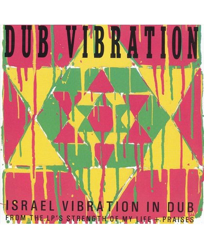 Dub Vibration: Israel Vibration in Dub