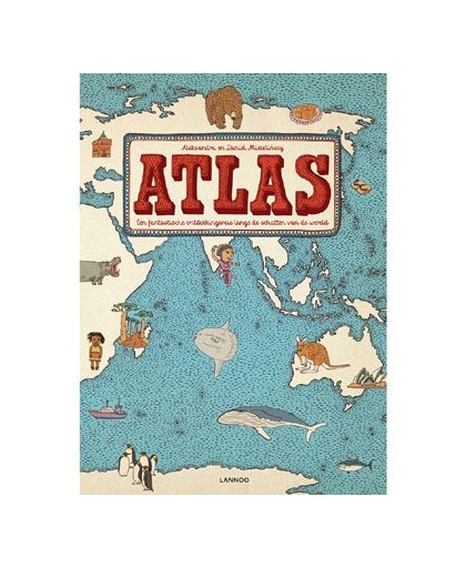 Atlas: ontdekkingsreis langs de schatten van de wereld - D. Mizielinski