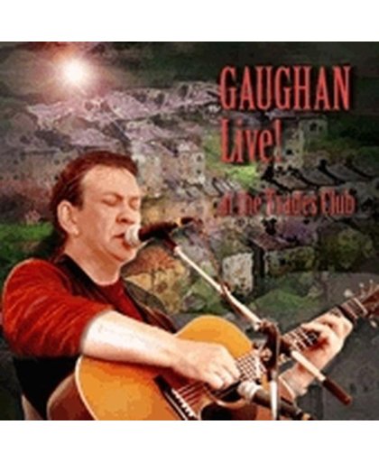 Gaughan Live! At The  Trades Club