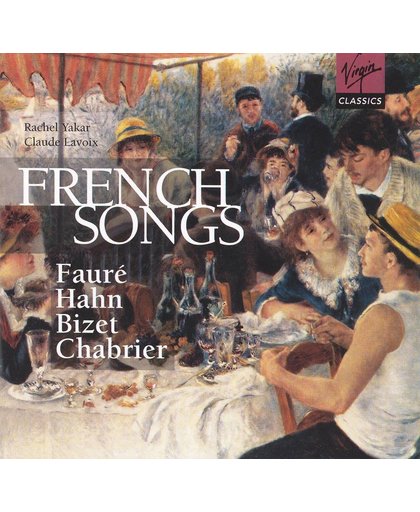 Faure, Hahn, Bizet, Chabrier - French Songs / Yakar, Lavoix