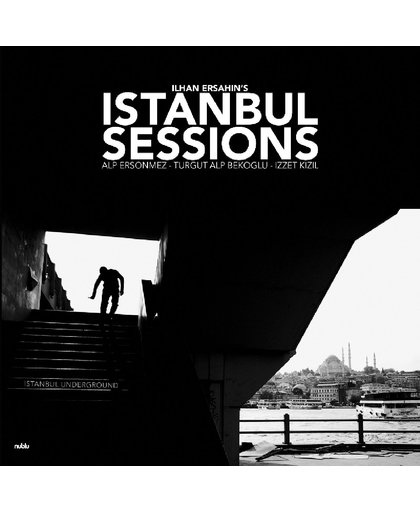 Istanbul Sessions:..