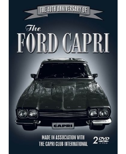 The Capri, 4oth  Anniversay Of The Ford Capri