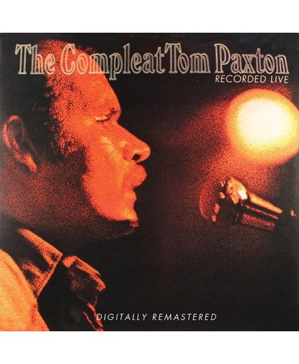 Compleat Tom Paxton..