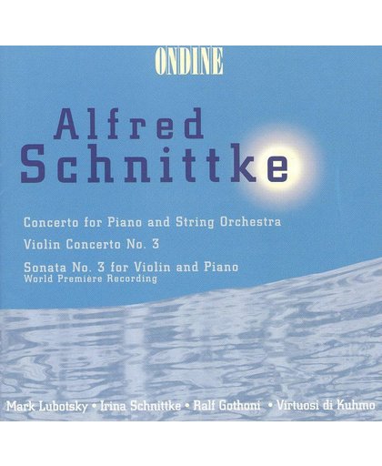 Schnittke: Concerto for Piano, etc / Ralf Gothoni, et al
