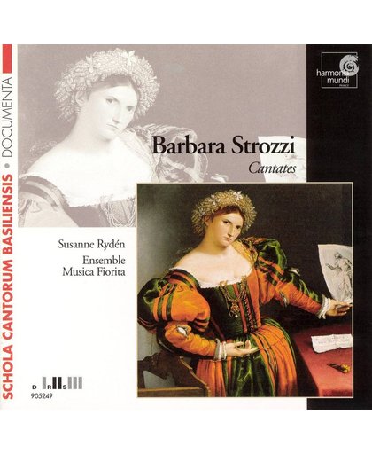 Barbara Strozzi: Cantatas / Susanne Ryden, Musica Fiorita