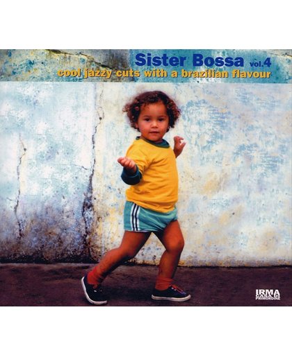 Sister Bossa, Vol. 4: Cool Jazzy Cuts With a Brazilian Flavour