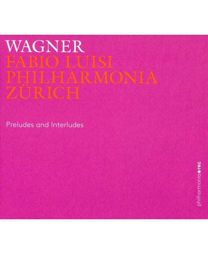 Wagner / Preludes And Interludes