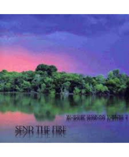 Send The Fire-Worship Ses