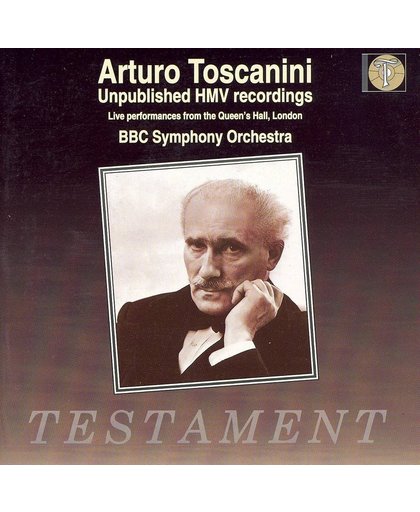 Toscannini - Unpublished HMV Recordings, 1935 & 1938