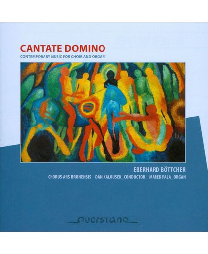 Cantate Domino, New Music For Choir And Organ