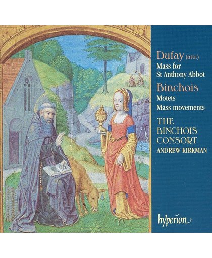 Dufay (Attr.): Mass For St Anthony Abbot, Binchois