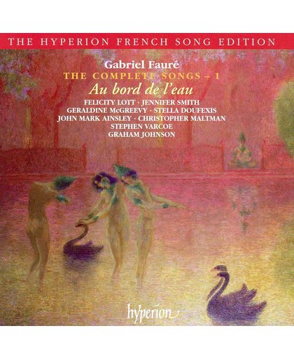 Faure: The Complete Songs 1