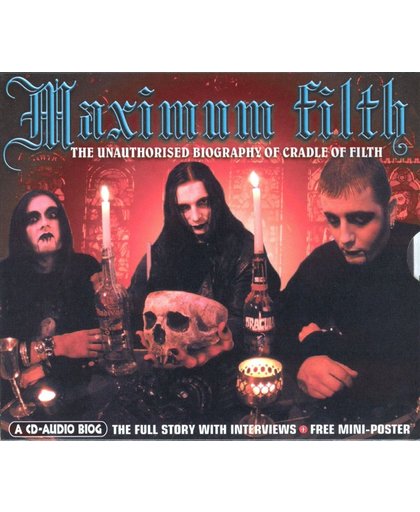 Maximum Filth: The Unauthorised Biography Of Cradle Of Filth