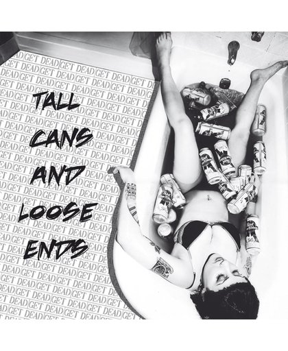Tall Cans And Loose Ends
