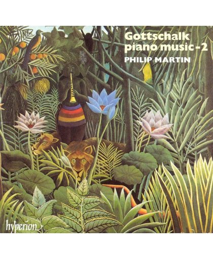 Gottschalk: Piano Music Vol 2 / Philip Martin