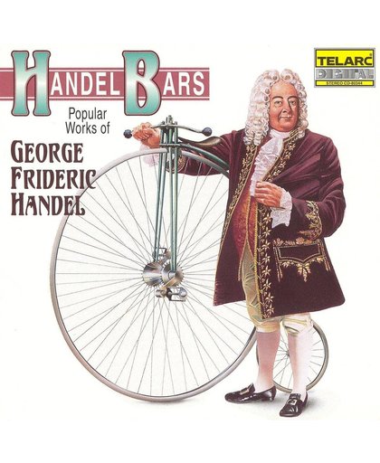 Handel Bars - Popular Works of George Frideric Handel