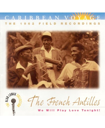 Caribbean Voyage: The French Antilles - We Will Play Love Tonight!