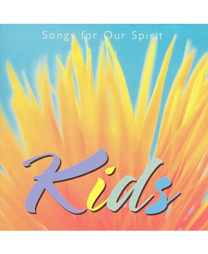 Songs for Our Spirit: Kids