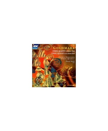 Goldmark: String Quintet, etc /David Smith, Fourth Dimension