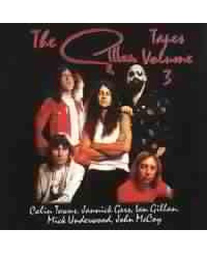 The Gillan Tapes Vol. 3