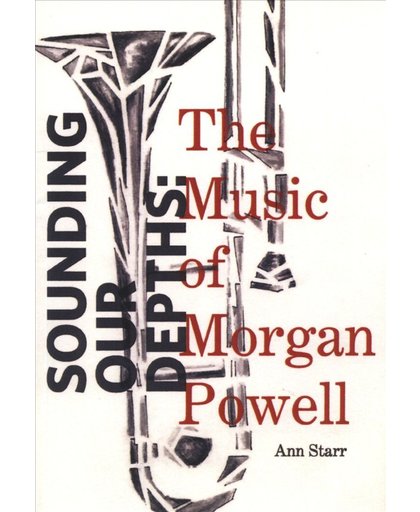 Sounding Our Depths: The Music of Morgan Powell