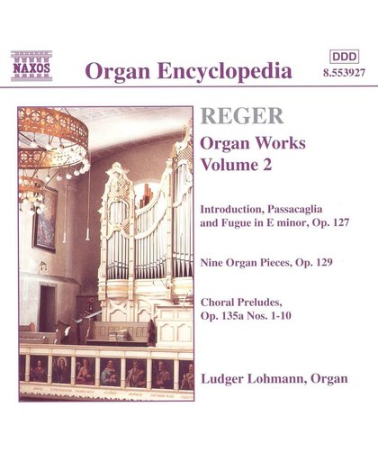 Organ Encyclopedia - Reger: Organ Works Vol 2 / Lohmann